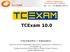 TCExam 10.0. Ερευνητικό και Ακαδημαϊκό Ινστιτούτο Τεχνολογίας Υπολογιστών, christak@cti.gr 2