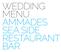 WEDDING MENU AMMADES SEA SIDE RESTAURANT BAR