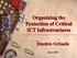 Organizing the Protection of Critical ICT Infrastructures. Dimitris Gritzalis