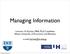 Managing Information. Lecturer: N. Kyritsis, MBA, Ph.D. Candidate Athens University of Economics and Business. e-mail: kyritsis@ist.edu.