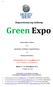 Παρουσίαση της έκθεσης. Green Expo. Πολυσυνέδριο Έκθεση. για τις. Τεχνολογίες, Επενδύσεις, Χρηματοδοτήσεις, της. Πράσινης Οικονομίας.