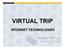 VIRTUAL TRIP INTERNET TECHNOLOGIES