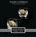 FOOD CATERING. Restauration Gastronomique