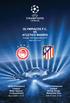 OLYMPIACOS F.C. VS. UEFA Champions League Φάση Ομίλων 1η Αγωνιστική Ώρα έναρξης: 21:45. League Group Stage Matchday Οne Kick off time: 21:45