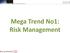 Mega Trend No1: Risk Management