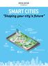 Smart Cities. Shaping your city s future. Τεχνολογιες Πληροφορικης και Επικοινωνιων Εξοικονομηση Ενεργειας. ΣυγκοινωνΙες. Ορθολογικη Διαχειριση Νερου