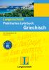 Griechisch. Praktisches Lehrbuch. Langenscheidt. Der Standardkurs für Selbstlerner. orientiert sich an B1