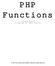 PHP Functions. by George Girtsou Copyright All Rights Reserved. Με την επιφύλαξη κάθε νόμιμου δικαιώματος.