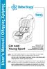 DO NOT USE YOUR BABY CAR SEAT UNTILL YOU READ AND UNDERSTAND THESE INSTRUCTIONS