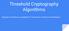 Threshold Cryptography Algorithms. Εργασία στα πλαίσια του μαθήματος Τεχνολογίες Υπολογιστικού Νέφους