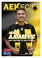 THE OFFICIAL MATCH PROGRAMME ASTRIT AJDAREVIC AEK - ΠΑΝΑΙΤΩΛΙΚΟΣ