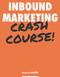 INBOUND MARKETING CRASH COURSE!