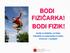 BODI FIZIČARKA! BODI FIZIK! študij na Oddelku za fiziko Fakultete za matematiko in fiziko Univerze v Ljubljani