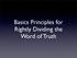 Basics Principles for Rightly Dividing the Word of Truth