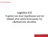 Logistics 4.0 H χρήση των νέων τεχνολογιών για την αλλαγή στον τρόπο λειτουργίας της εφοδιαστικής αλυσίδας