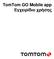 TomTom GO Mobile app Εγχειρίδιο χρήσης