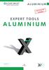 ALUMINIUM EXPERT TOOLS ALUMINIUM. Ask for the full catalogue! LOUIS BÉLET S.A. Les Gasses 11 CH Vendlincourt