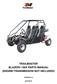 - 1 - TRAILMASTER BLAZER4 150X PARTS MANUAL (ENGINE/TRANSMISSION NOT INCLUDED) VERSION:1.0