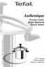 Authentique. Pressure Cooker Χύτρα Ταχύτητας Cocotte Minute. User s manual Οδηγίες χρήσης Guide de l utilisateur