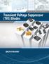 Schottky Diodes Steering Diodes Transient Voltage Suppressor (TVS) Diodes Power TVS Diodes TVS Diode Arrays Transient Voltage Suppressor (TVS) Diodes