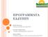 ΠΡΟΓΡΑΜΜΑΤΑ ΕΔΔΥΠΠΥ. Ελίζα Φοινίτση, Διοικητική Διευθύντρια ΕΔΔΥΠΠΥ. Κατερίνα Δημητράκη, Υπεύθυνη Προγραμμάτων ΕΔΔΥΠΠΥ
