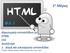 1 ο Μζροσ Φ.Ε. 1. Δημιουργία ιςτοςελίδων με HTML CSS JavaScript 1. Δομή και επικφρωςη ιςτοςελίδασ {<html>,<head>,<body>,<title>,<meta>,<br>,<p>,<h1>}